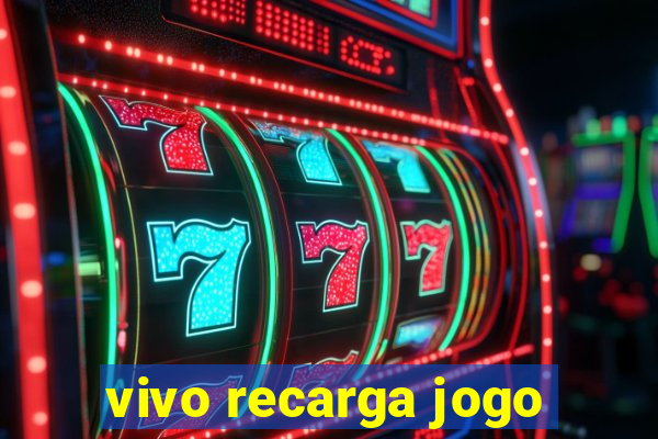 vivo recarga jogo